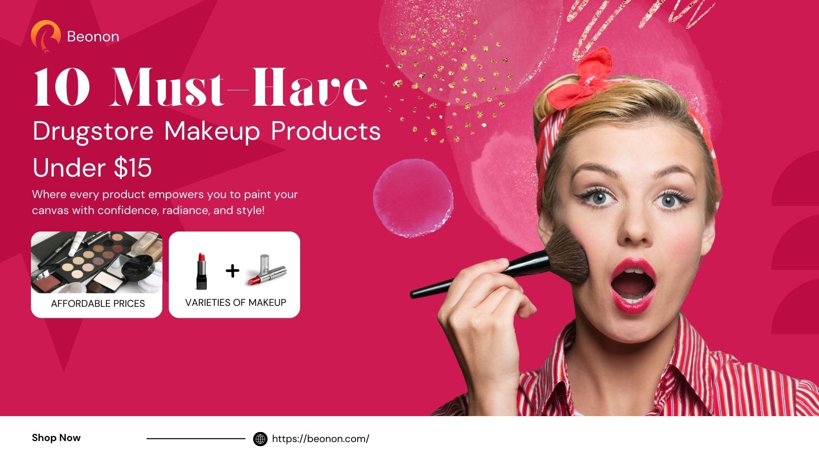 10 Must-Have Drugstore Makeup Products Under $15